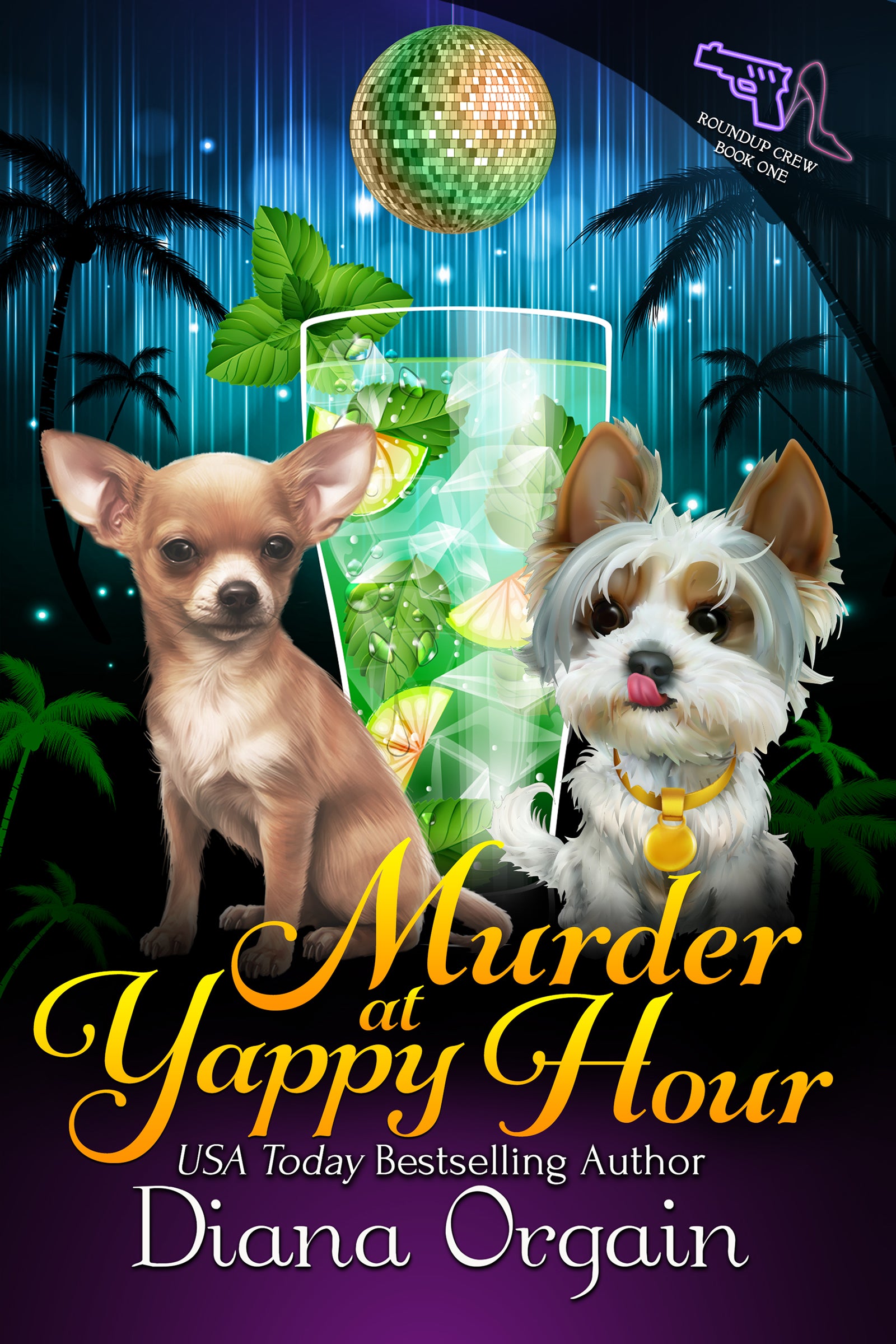 Murder at Yappy Hour (Book 1 in the Roundup Crew Mystery Series) - Diana Orgain