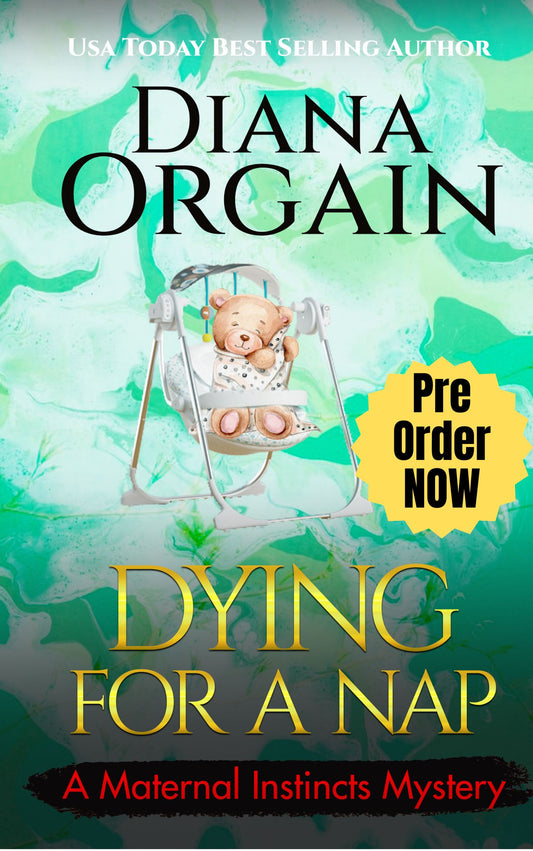 Dying for a Nap E-BOOK (Book 14 in the Maternal Instincts Mysteries)