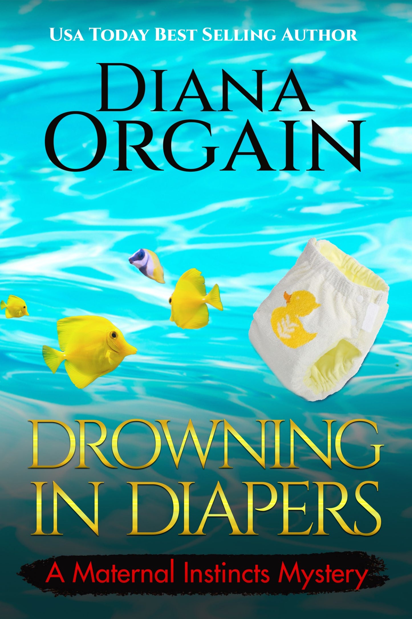 Drowning in Diapers E-BOOK (Special Novella in the Maternal Instincts Mysteries)