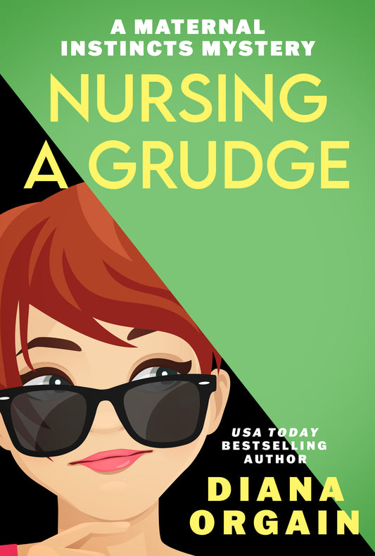 Nursing a Grudge E-BOOK (Book 4 in the Maternal Instincts Mysteries)