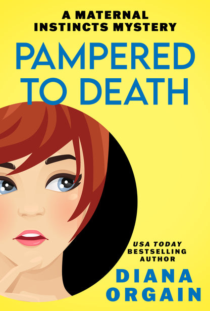 Pampered to Death E-BOOK (Book 5 in the Maternal Instincts Mysteries)