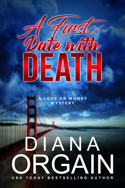 A First Date with Death (Book 1 in the Love or Money Mystery Series) - Diana Orgain