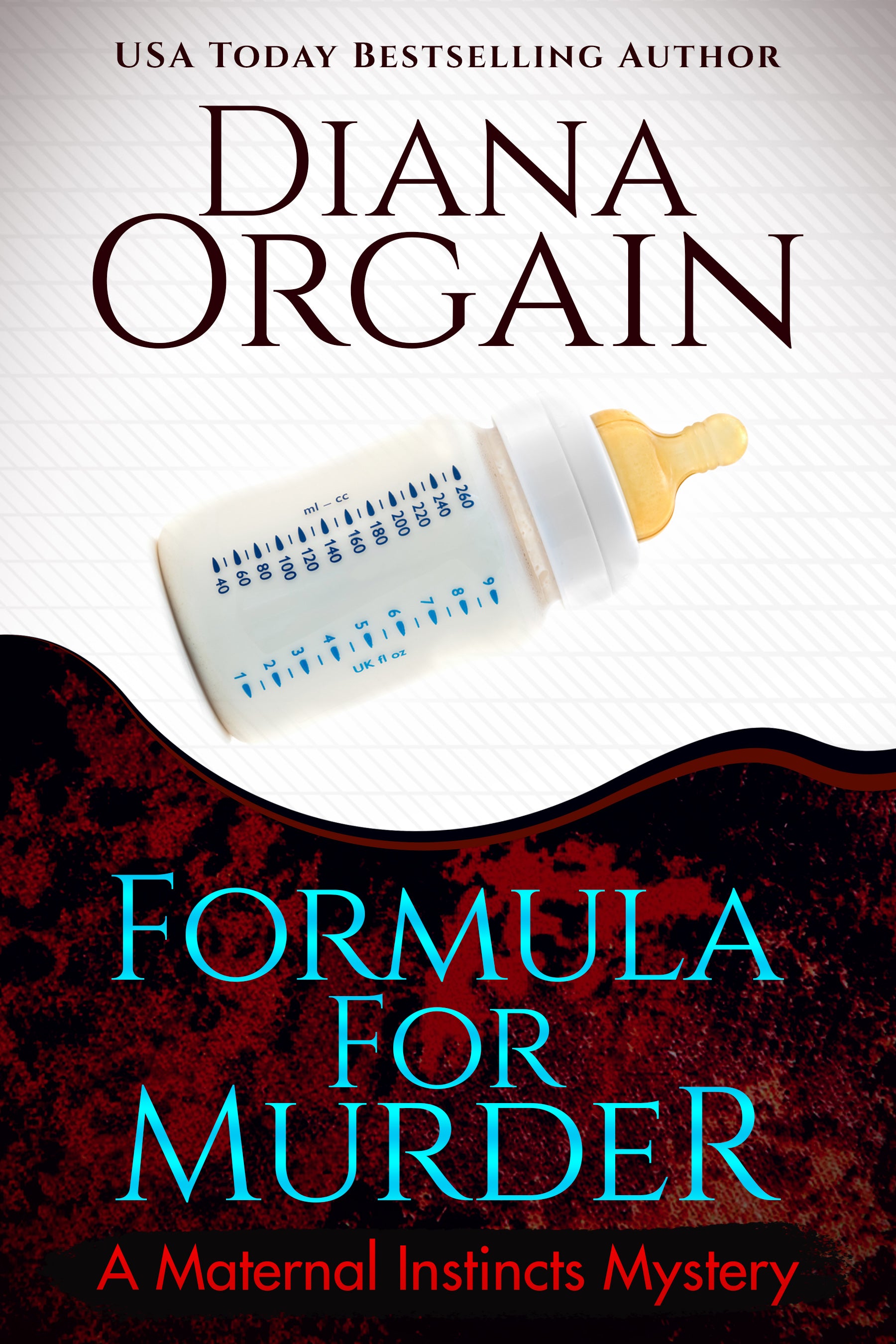 Formula for Murder (Book 3 in the Maternal Instincts Mysteries) - Diana Orgain